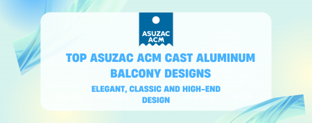 Top ASUZAC ACM Cast Aluminum Balcony Designs: Royal Architectural Class