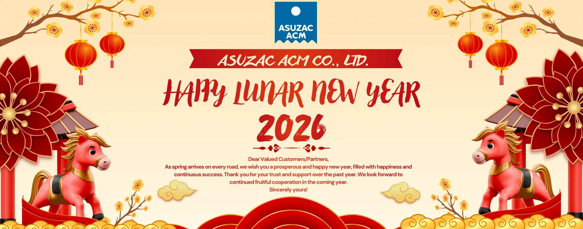 During the holiday period, any inquiries from our valued customers and partners will be addressed on the next business day. We kindly request that our valued customers and partners take note of ASUZAC ACM's holiday schedule for your convenience 